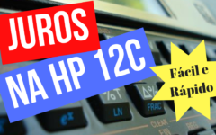 Como calcular juros na hp-12c simples e fácil