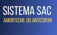 Sistema de amortização constante (sac) : Reduzir o SALDO DEVEDOR ou QUITAR as parcelas finais