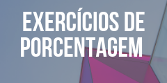 Exercícios de porcentagem para concursos